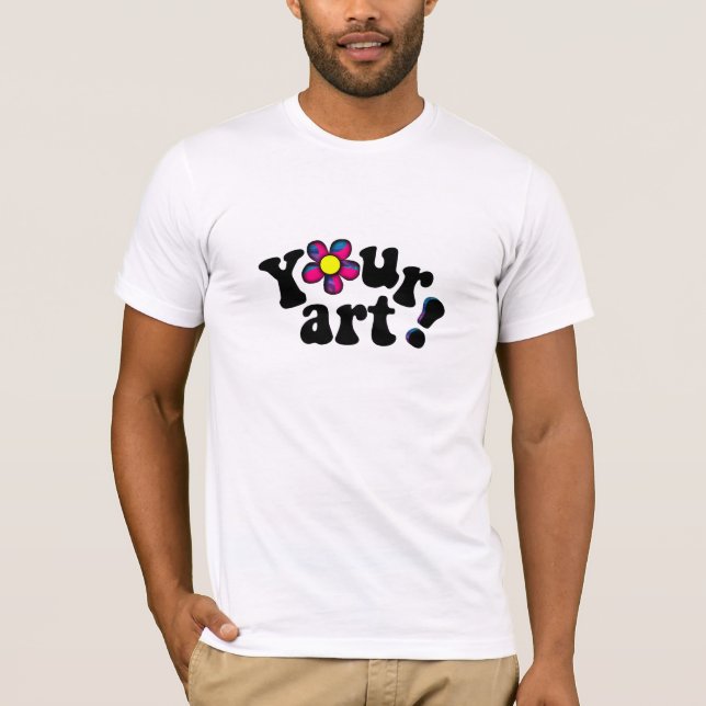 Camiseta ¡Su arte aquí! Haga su propia obra maestra (Anverso)