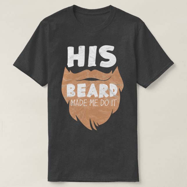 Camiseta Su Barba Me Hizo Hacerlo 2 (Diseño del anverso)