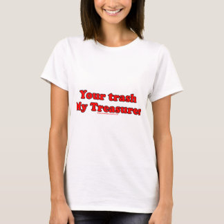 Camiseta Su basura mis tesoros