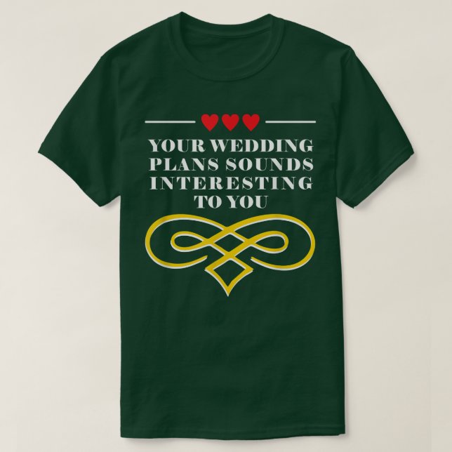 Camiseta Su Boda planea una novia sarcástica y un Groom Sar (Diseño del anverso)
