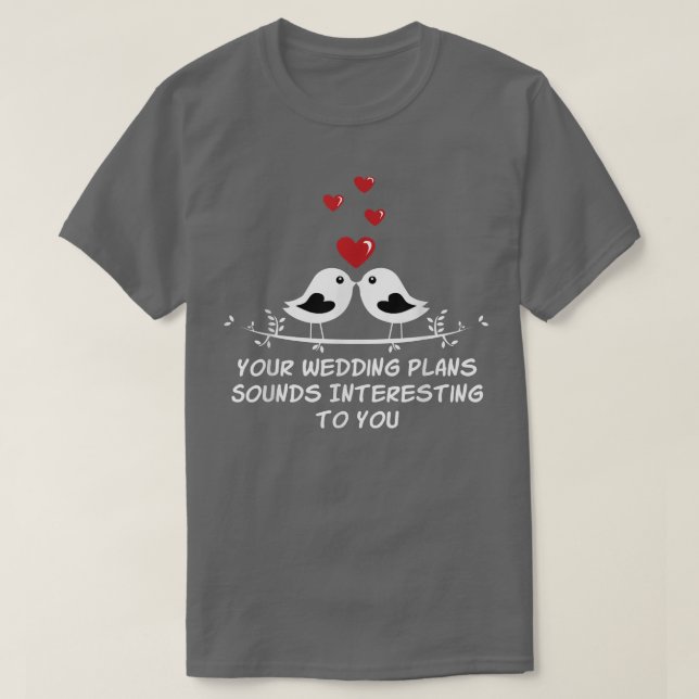 Camiseta Su Boda planea una novia sarcástica y una sarca (Diseño del anverso)