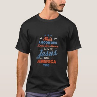 Camiseta Su buen Chica ama a su mamá ama a Jesús y a Amer