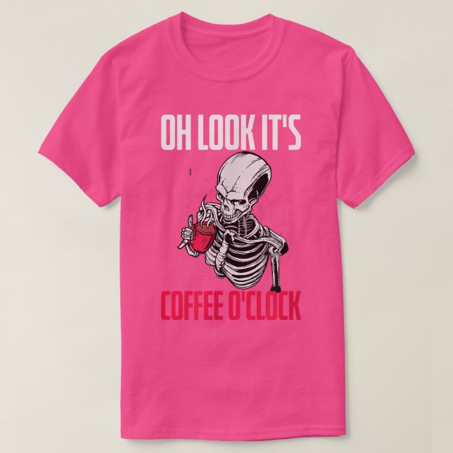 Camiseta Su Cafetería Oclock Skeleton Drinking Caffeine (Diseño del anverso)
