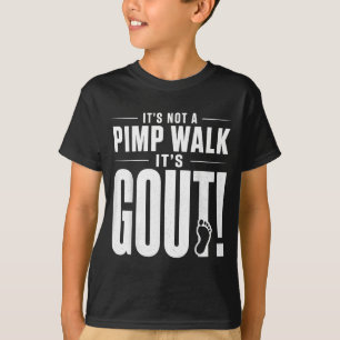 Camiseta Su Camina No Es De Un Proxeneta Es De Gota Camiset