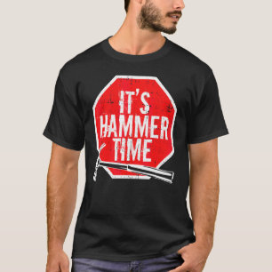 Camiseta Su carpintero o profesional de Hammer Time