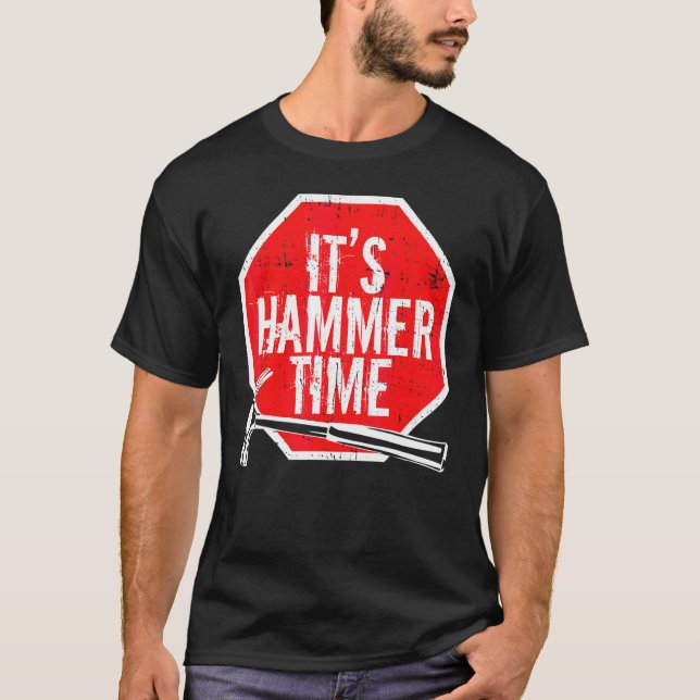 Camiseta Su carpintero o profesional de Hammer Time (Anverso)