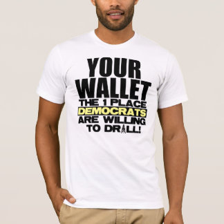 Camiseta Su cartera - donde Demócratas perforarán
