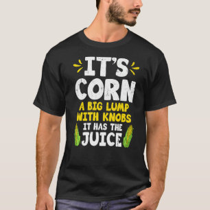 Camiseta Su Cob De Maíz Cute De Maíz Tiene El Fa Del Agricu