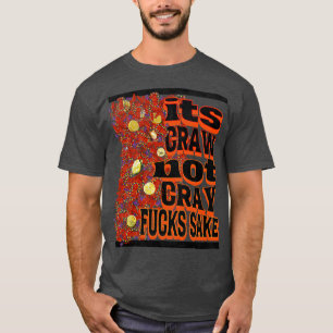 Camiseta Su crudo no cray TShirt