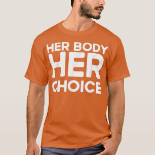 Camiseta Su Cuerpo Su Dolorosa Cita Divertida Elección