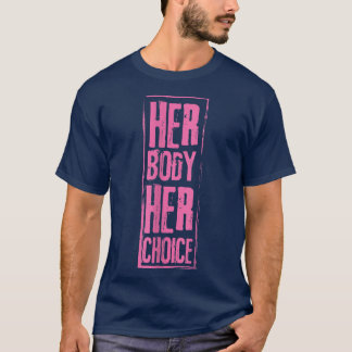 Camiseta Su cuerpo su elección Feminismo Empoderamiento de