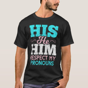 Camiseta Su, Él Respeta A Mis Pronouns Trans Hombres Transg