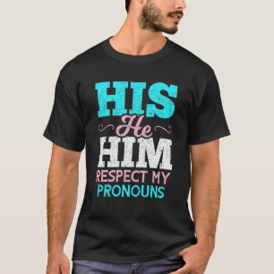 Camiseta Su, Él Respeta Mi Traducción De Pronouns