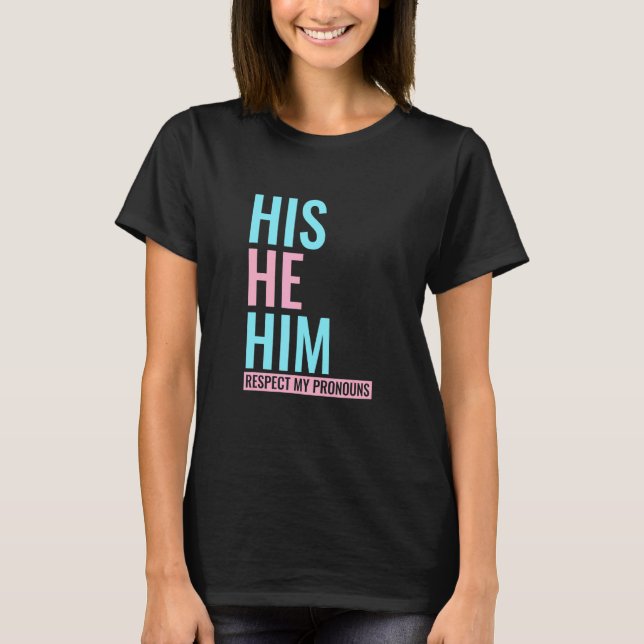 Camiseta Su Él Respeta Mis Pronouns Transgender Lgbt Co (Anverso)
