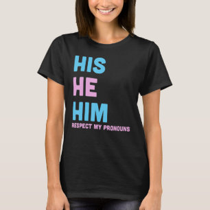 Camiseta Su El Respeto A Mis Pronounes Transgénicos LGBT