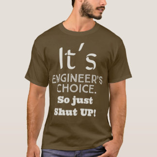 Camiseta Su elección de Ingenieros tan sólo cállate Trimix