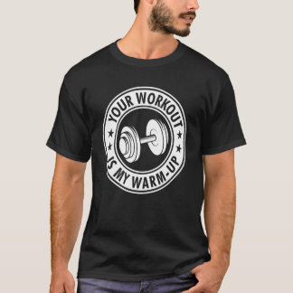 Camiseta Su entrenamiento es mi ejercicio cardiovascular de