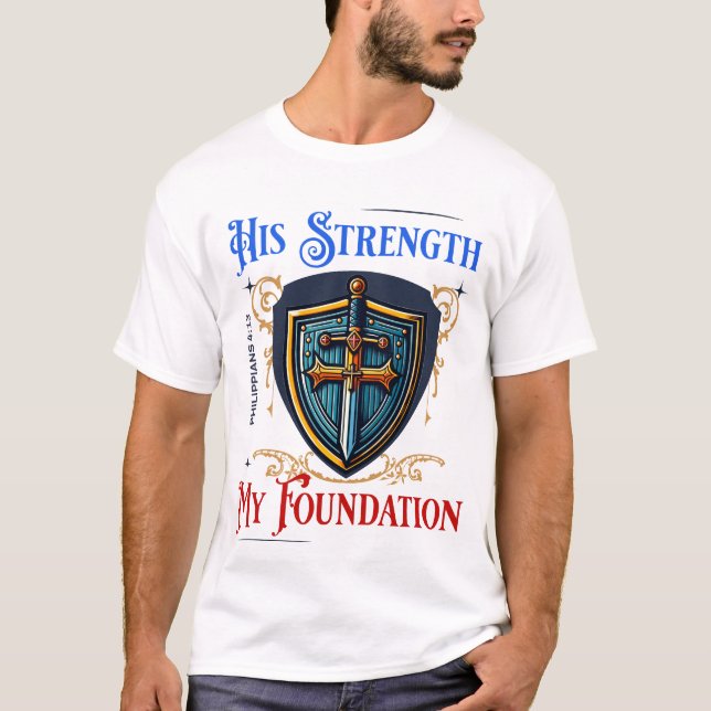 Camiseta Su Fuerza Mi Fundación - FILIPINOS 4:13 (Anverso)