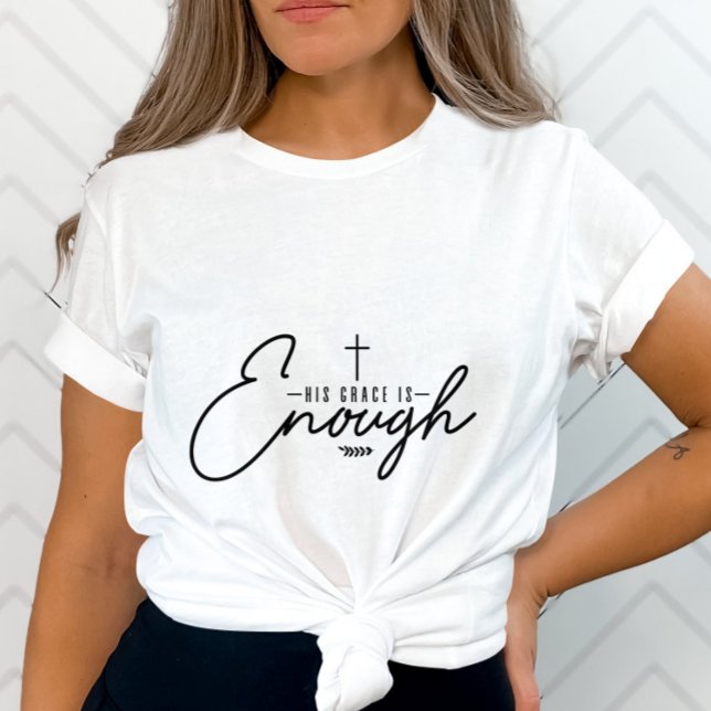 Camiseta Su Gracia Es Un Mensaje Suficientemente Positivo - (Subido por el creador)