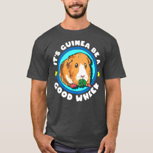 Camiseta Su Guinea Ser Una Buena Rueda Cute Cavy Gigante Ce