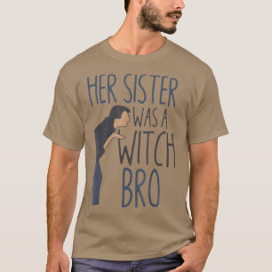 Camiseta Su Hermana Era Una Bruja Bro Graciosa Halloween