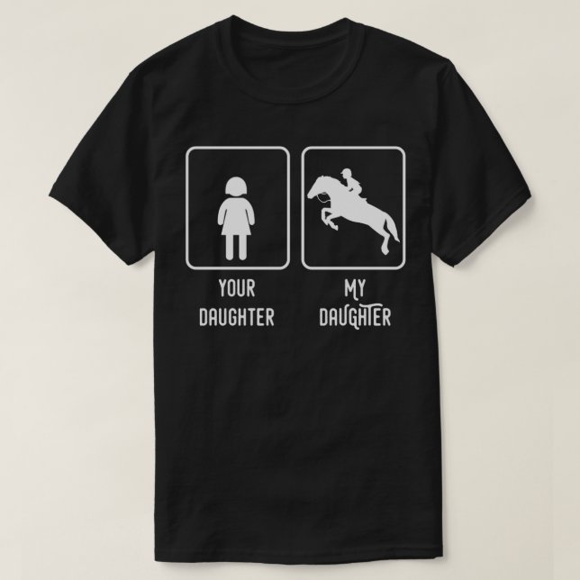 Camiseta Su hija mi hija hija hija hija jinete ecuestre (Diseño del anverso)