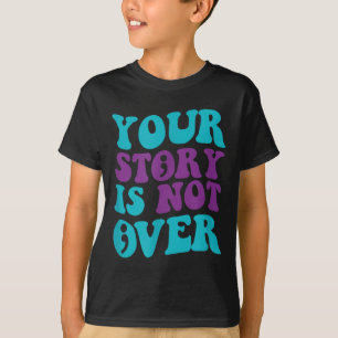 Camiseta Su Historia No Ha Terminado, Groovy Suicide Preven
