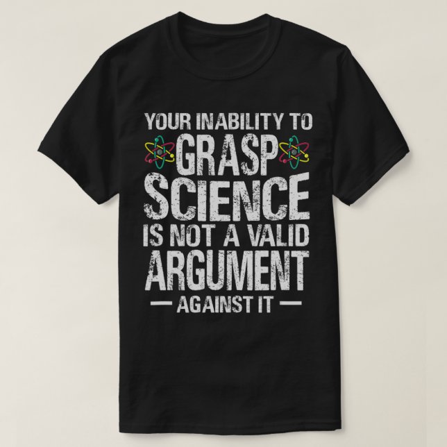 Camiseta Su Incapacidad Para Adquirir Ciencia No Es Un Arg  (Diseño del anverso)