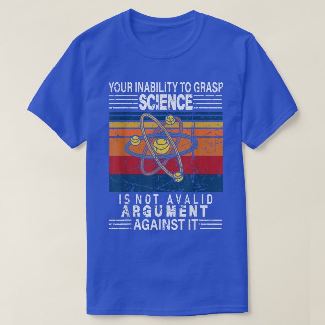 Camiseta Su Incapacidad Para Adquirir Ciencia No Es Un Arg  (Diseño del anverso)