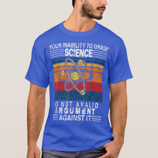 Camiseta Su Incapacidad Para Adquirir Ciencia No Es Un Arg 