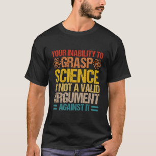 Camiseta Su Incapacidad Para Adquirir Ciencia No Es Un Arg 