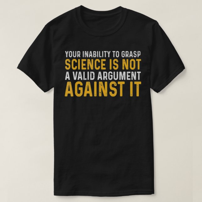 Camiseta Su Incapacidad Para Adquirir Ciencia No Es Un Arg  (Diseño del anverso)