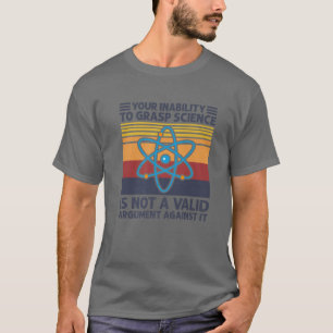Camiseta Su Incapacidad Para Adquirir Ciencia No Es Un Arg