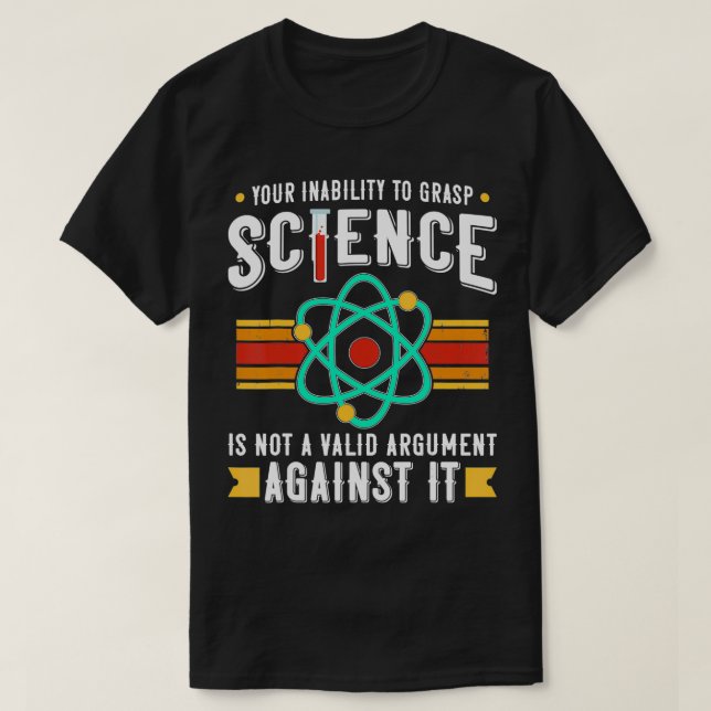 Camiseta Su incapacidad para adquirir ciencia no es válida (Diseño del anverso)