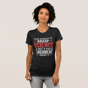 Camiseta Su Incapacidad Para Atender La Ciencia