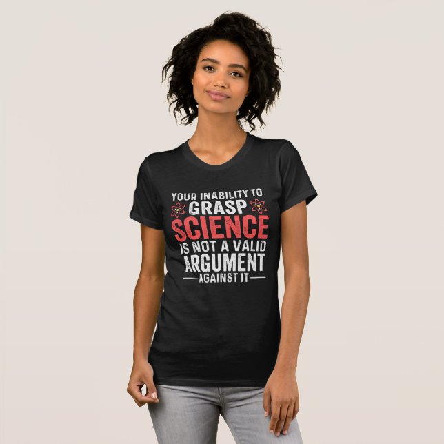 Camiseta Su Incapacidad Para Atender La Ciencia (Anverso completo)