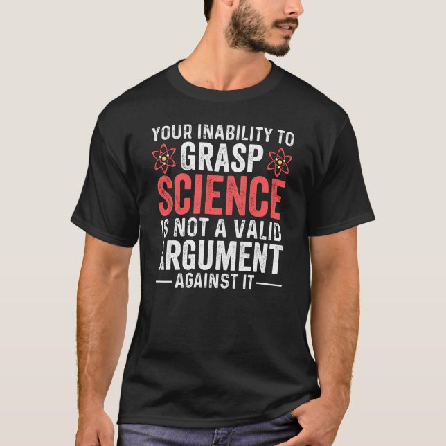 Camiseta Su Incapacidad Para Atender La Ciencia (Anverso)