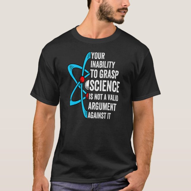 Camiseta Su Incapacidad Para Atender La Ciencia No Es Una T (Anverso)