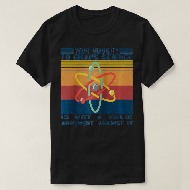 Camiseta Su Incapacidad Para Atender La Ciencia No Es Una T (Diseño del anverso)