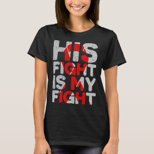 Camiseta Su Lucha Es Mi Lucha Congénita De Defecto Cardíaco