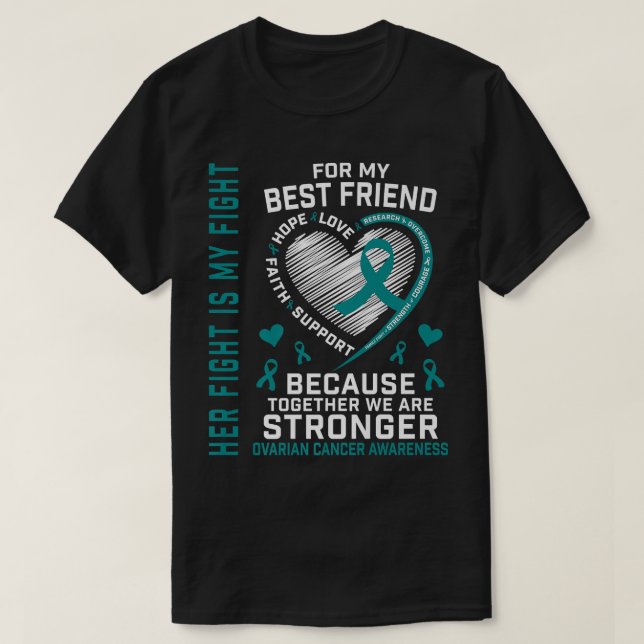 Camiseta Su Lucha Es Mi Mejor Amigo Del Cáncer De Ovario (Diseño del anverso)