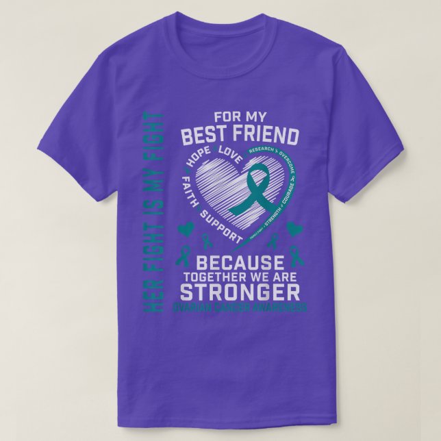 Camiseta Su Lucha Es Mi Mejor Amigo Del Cáncer De Ovario (Diseño del anverso)