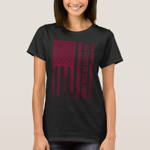 Camiseta Su lucha es nuestra lucha Conciencia de la enferme