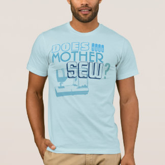 Camiseta ¿Su madre cose?