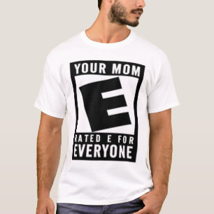 Camiseta Su mamá E clasificada para cada uno