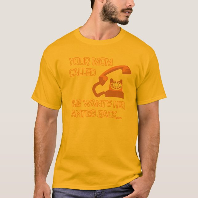 Camiseta Su mamá quiere sus bragas detrás (Anverso)