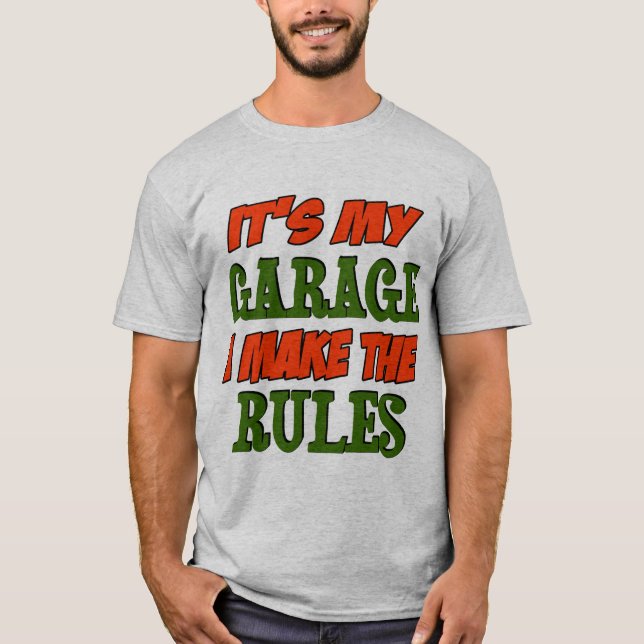Camiseta Su mi garaje hago las reglas (Anverso)