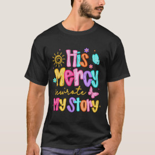 Camiseta Su Misericordia Reescribió Mi Historia, Agradecido