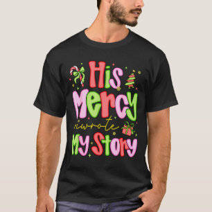 Camiseta Su Misericordia Reescribió Mi Historia Feliz Navid