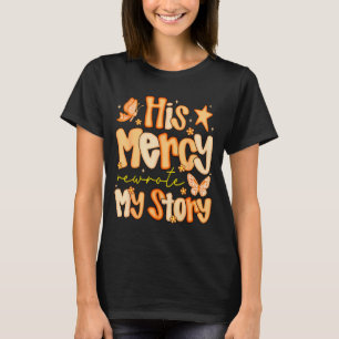 Camiseta Su Misericordia Reescribió Mi Historia Otoño Chris